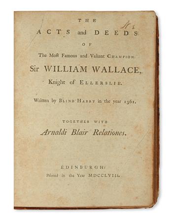 (SCOTLAND.) Blind Hary or Harry, aka Henry the Minstrel. The Acts and Deeds of . . . Sir William Wallace.  1758